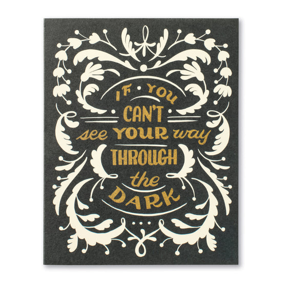 card - encouragement - if you can't see your way by compendium