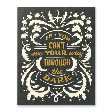 card - encouragement - if you can't see your way by compendium