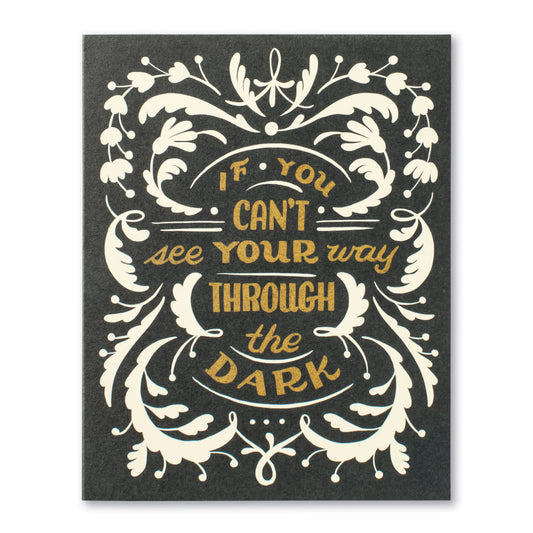 card - encouragement - if you can't see your way by compendium