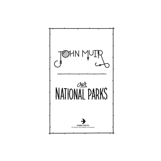 book - our national parks by gibbs smith