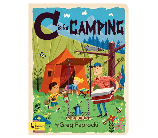 board book - babylit alphabet - c is for camping by gibbs smith