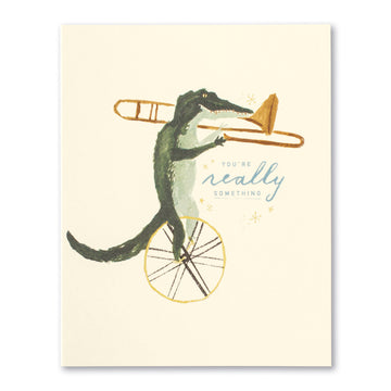 card - encouragement - you're really something by compendium