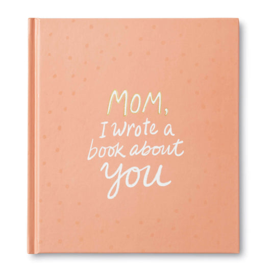 book - mom, i wrote a book about you by compendium