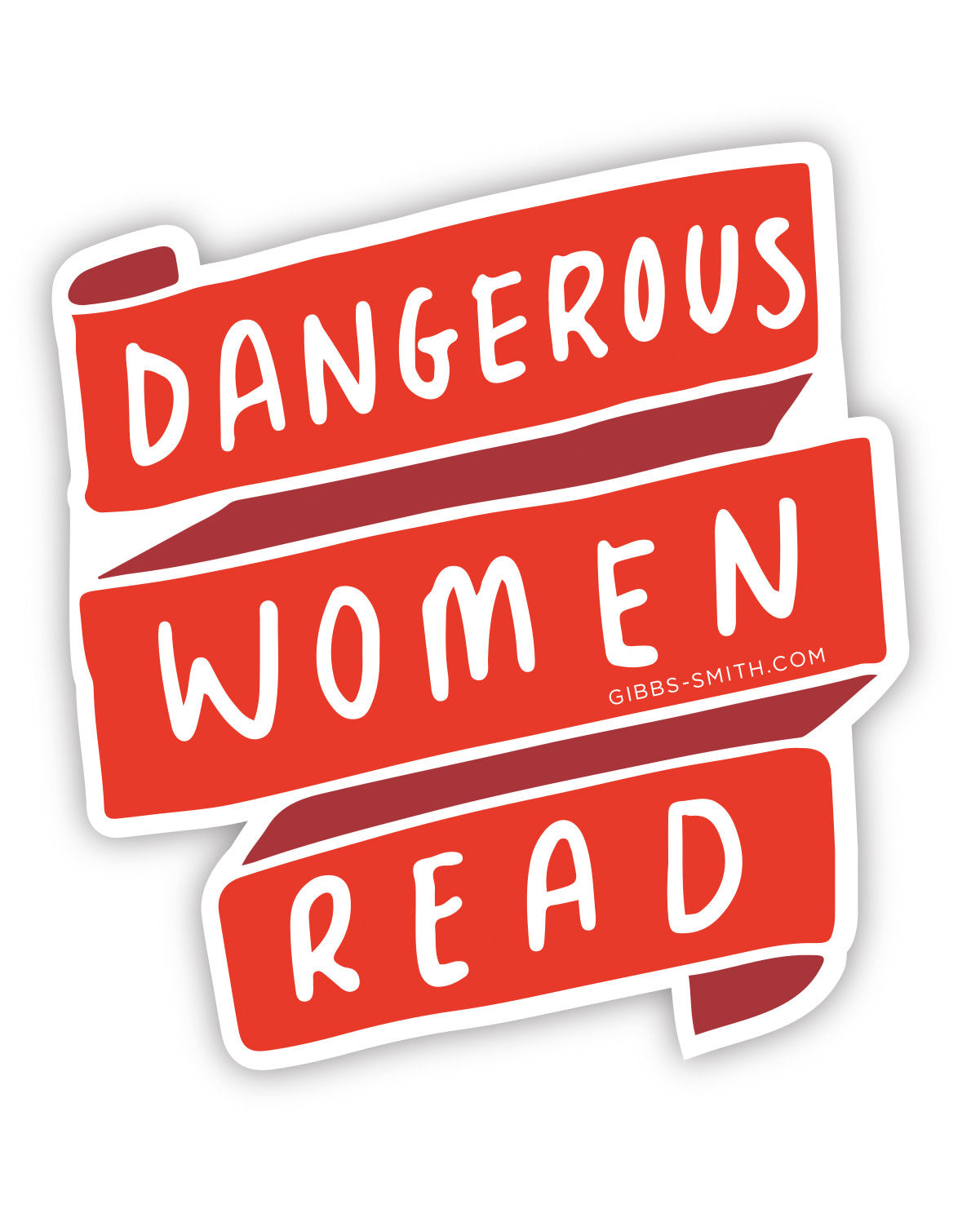 sticker - dangerous women read by gibbs smith