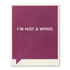 Card | Funny | Not a Wino