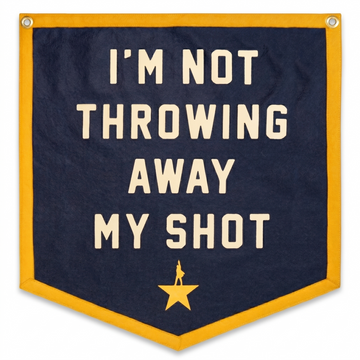 Banner | Camp Flag | I'm Not Throwing Away My Shot