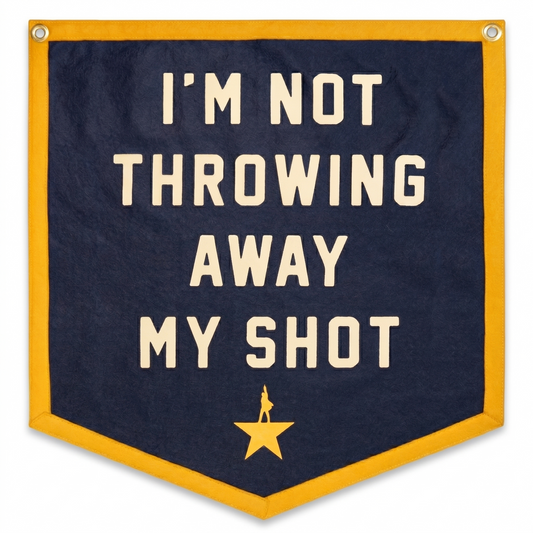 Banner | Camp Flag | I'm Not Throwing Away My Shot