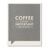 card - funny - coffee most important meal by compendium