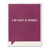 card - funny - not a wino by compendium