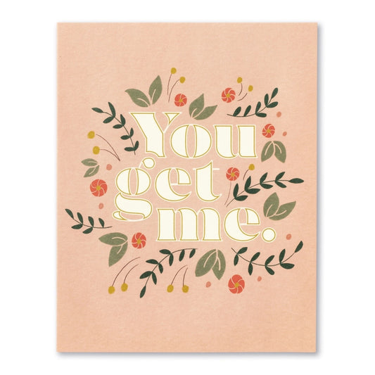 card - friendship - you get me by compendium