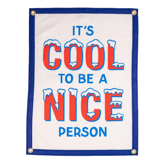 banner - camp flag - it's cool to be a nice person by oxford pennant