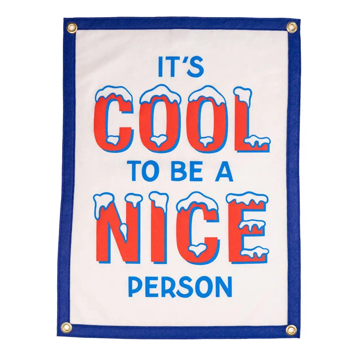 banner - camp flag - it's cool to be a nice person by oxford pennant