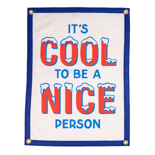 banner - camp flag - it's cool to be a nice person by oxford pennant