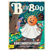 Board Book | Alphabet | B Is for Boo