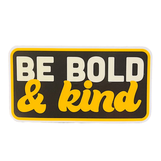 sticker - be bold & kind by plenty