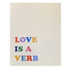 print - love is a verb - rainbow letters by plenty