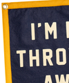 Banner | Camp Flag | I'm Not Throwing Away My Shot
