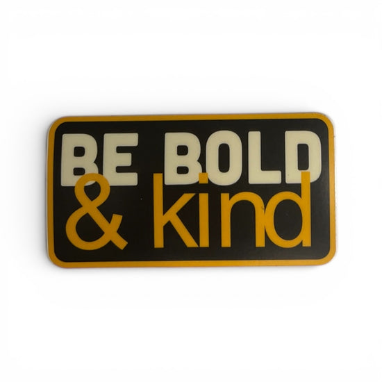 sticker - be bold & kind by plenty