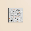 Book | How to Draw All the Things for Kids | Travel Size