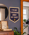 Banner | Camp Flag | I'm Not Throwing Away My Shot